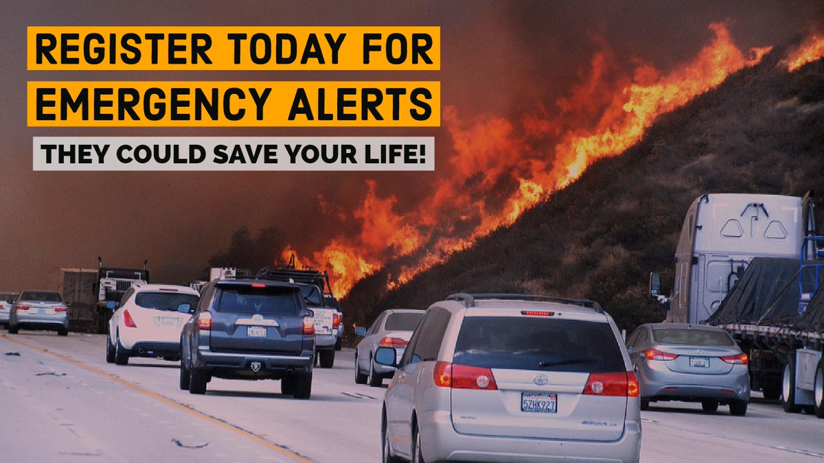 image of cars near a burning hillside with text REGISTER TODAY FOR EMERGENCY ALERTS THEY COULD SAVE YOUR LIFE