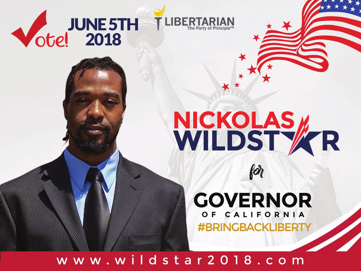 Nickolas Wildstar On Twitter Then You Must Not Have Been Paying Attention To All Of The Californiagovernor Candidates Wakeup Riseup Expectus Bringbackliberty Votelibertarian Wildstarforgovernor2018 Wildstar2018 Https T Co Vqcuavloec