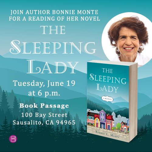 shewritespress's tweet photo. Join #SWPauthor @BonnieMonte for a reading of her novel #TheSleepingLady at @bookpassage! #RT if you plan to attend! https://t.co/UBCFlu9KAM