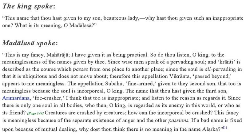 On hearing this, the King asked the reason for such inappropriate name. The wise Madālasā explains nature of self (Brahma-Gyan):