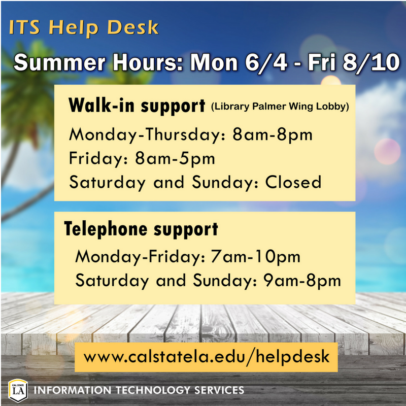 Calstatela Its Tweet V Twitter Its Help Desk Summer 2018 Hours