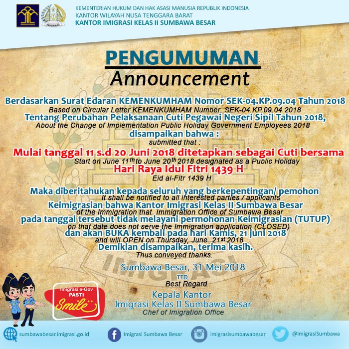 Cuti Bersama Kantor Imigrasi Kelas II Sumbawa Besar untuk memperingati  hari Raya Idul Fitri dimulai tgl 11 s/d 20 juni 2018 dan akan buka  kembali pada tgl 21 juni 2018. #cutibersama #idulfitri #imigrasi #sumbawabesar