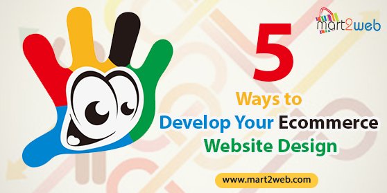 mart2web's tweet image. 5 Ways to Develop Your Ecommerce Website Design #ecommercebusiness #ecommercesoftware #ecommercesolution