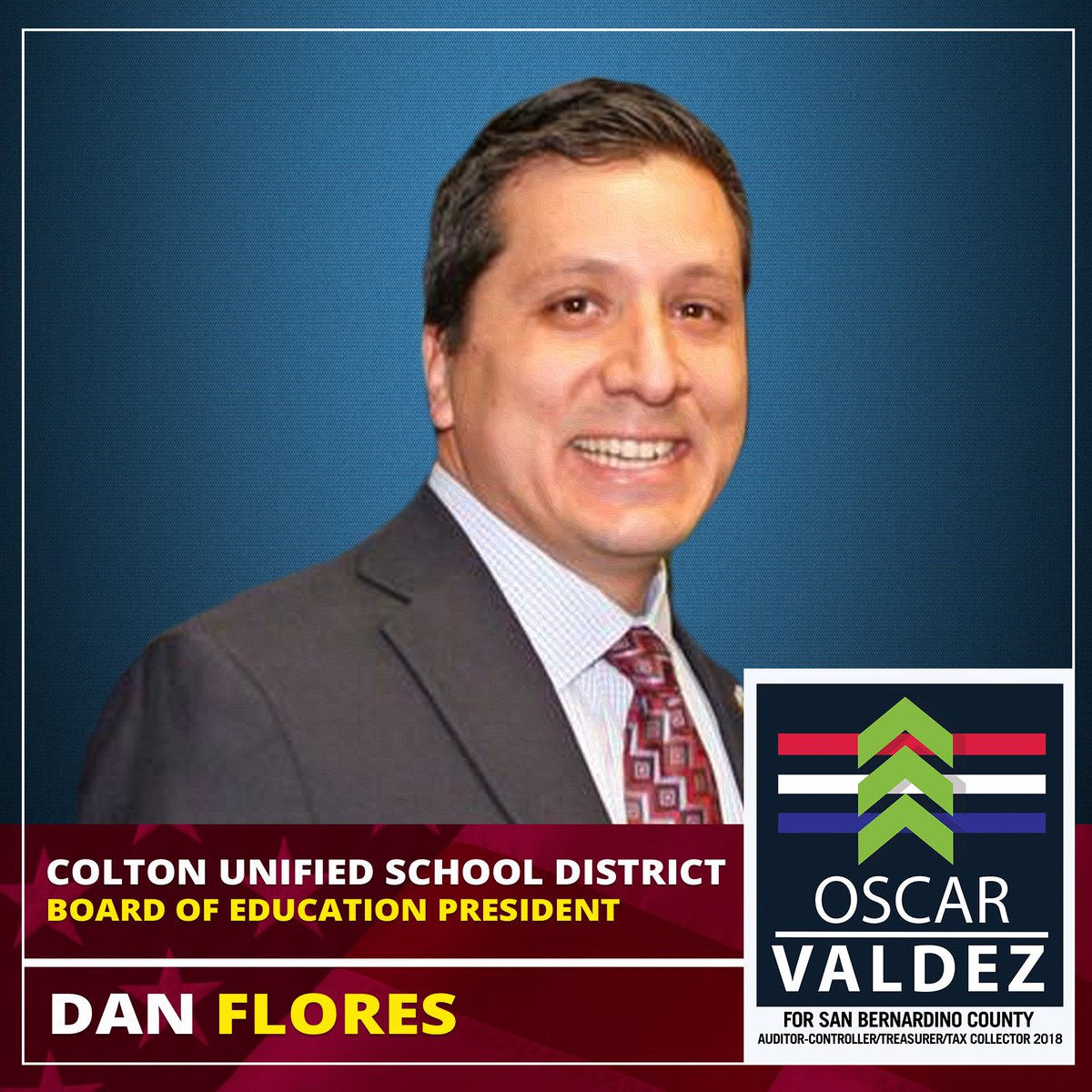 OscarValdez2018's tweet photo. Dan Flores - President, Colton Unified School District
Board of Education endorses Oscar Valdez
for San Bernardino County
Auditor - Controller / Treasurer / Tax Collector 2018
#OV2018 #GOTV @ColtonJUSD https://t.co/Rqk56226Hs