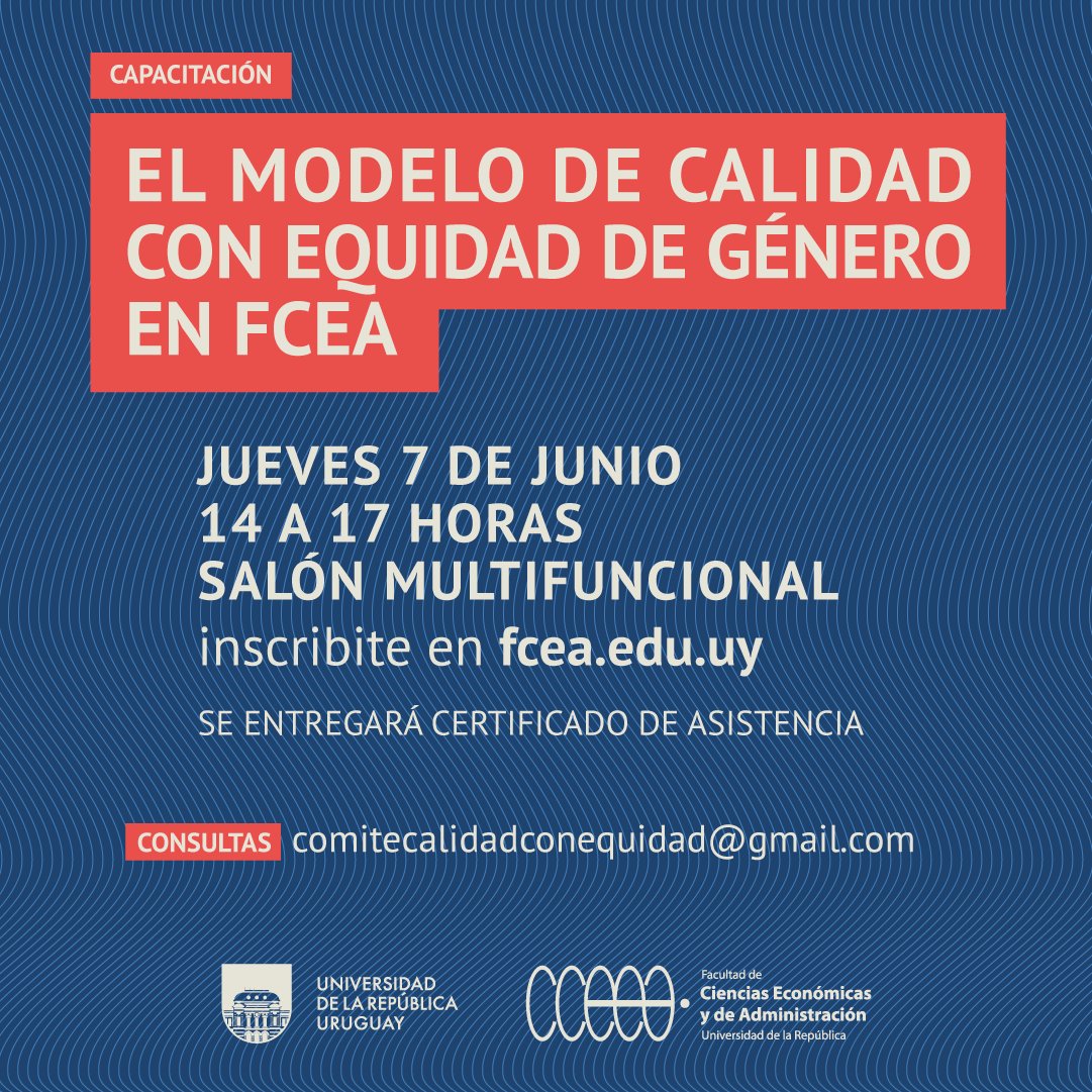Invitamos a participar del Taller sobre el Modelo de Calidad con equidad de Género en FCEA.
Inscripciones hasta el miércoles 6 de junio a las 12 hs.