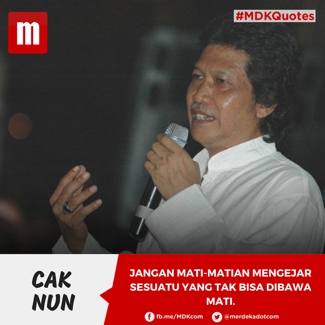merdekadotcom's tweet photo. Kalau menurut Cak Nun, manusia sebaiknya tidak mengejar mati-matian sesuatu yang tidak di bawa mati.
β’
Selamat malam, Fighters. Apakah kamu sependapat?
β’
β’
#MDKQuotes #quotes #merdekadotcom #caknun https://t.co/JsVN5qoETF