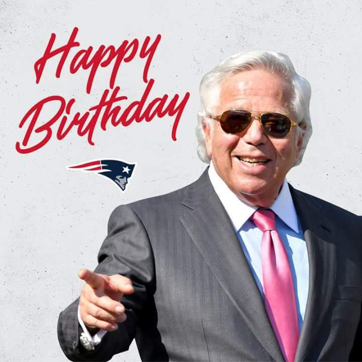 Happy Birthday Mr Robert Kraft 