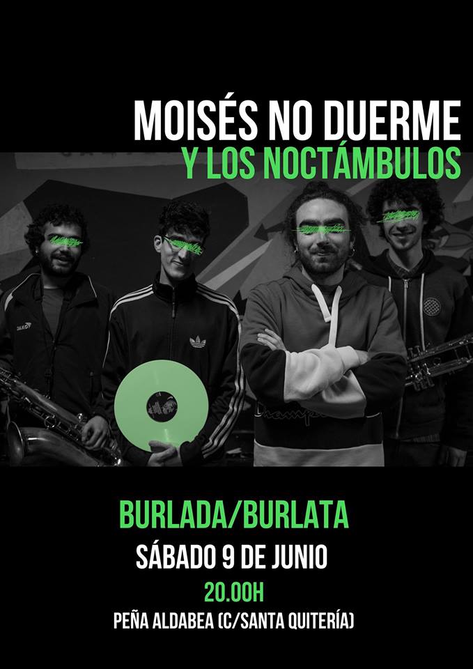 Viernes 8 Junio @ Garazi con #HighPaw y <a href="/XamSada/">Xabier Apestegui</a> en NCTMBLS DJ Set
Sábado 9 Junio @ Burlada <a href="/moisesnoduerme/">Moisés No Duerme</a> y los #noctambulos + #Pentadrama