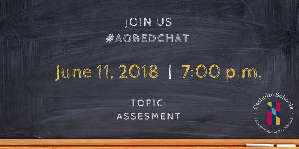 AOBedchat's tweet photo. SAVE THE DATE: Monday, June 11th, 7pm. Our next #AOBEdChat will be held on Monday, June 11th, focusing on the topic “Assessment.” This month’s discussion will focus on assessment design, assessment analysis, digital assessments, and reassessment. #AOBCatholicSchools #RiseAbove https://t.co/YE7itQdrIc