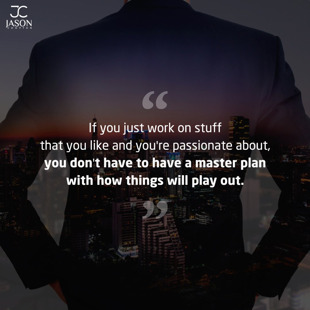 DrJasonCompton's tweet photo. "If you just work on stuff that you like and you're passionate about, you don't have to have a master plan with how things will play out." - Mark Zuckerberg, founder of Facebook. #DrCompton #Business #Quotes #Entrepreneur #Lifestyle #Wisdom #moneymaking #businessman https://t.co/8VdwWq0iiY