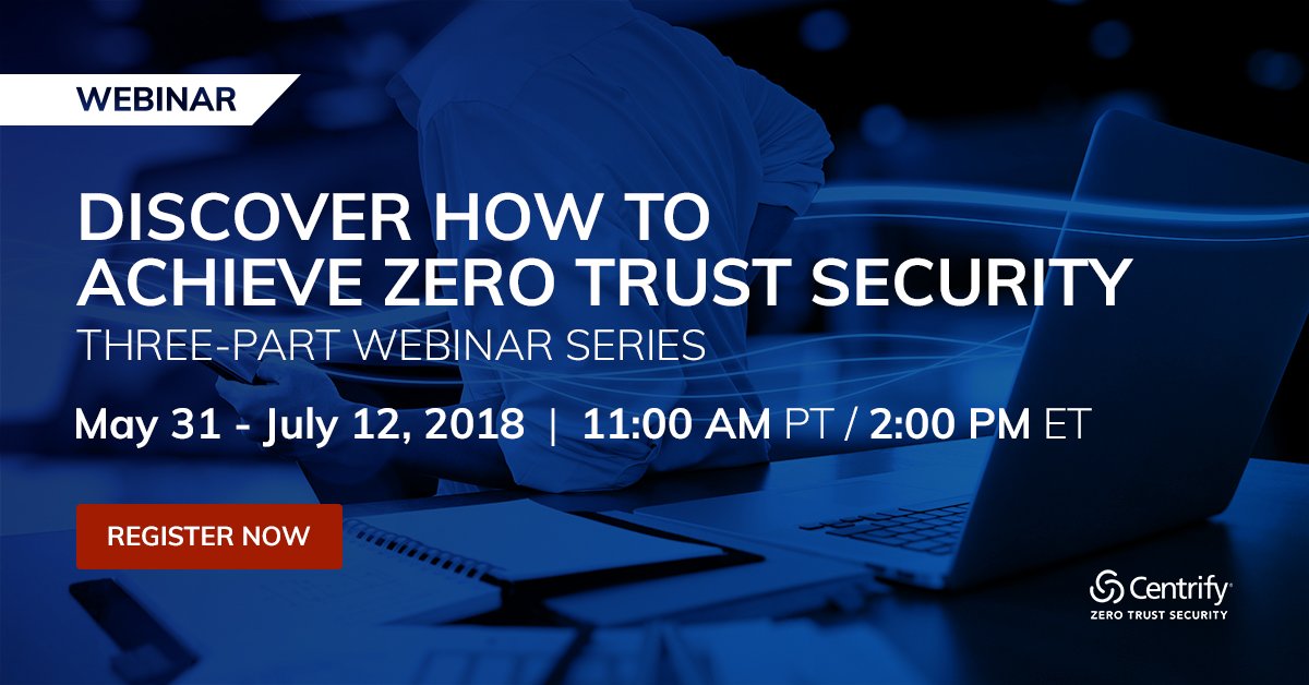 Centrify's tweet photo. Don't miss our new webinar series to explore how to adopt #ZeroTrust Security. Register for the upcoming episodes here: https://t.co/wambYVTtar https://t.co/HWlDKyaleA