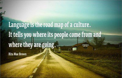 Language Is The Road Map Of A Culture Atl On Twitter: ""Language Is The Road Map Of A Culture. It Tells You Where Its People Come Froma Nd Where They Are Going. - Rita Mae Brown" #Language #Atlinterpreting #Culture #Quoteoftheday # Language Is The Road Map Of A Culture Atl On Twitter: ""Language Is The Road Map Of A Culture. It Tells You Where Its People Come Froma Nd Where They Are Going. - Rita Mae Brown" #Language #Atlinterpreting #Culture #Quoteoftheday #