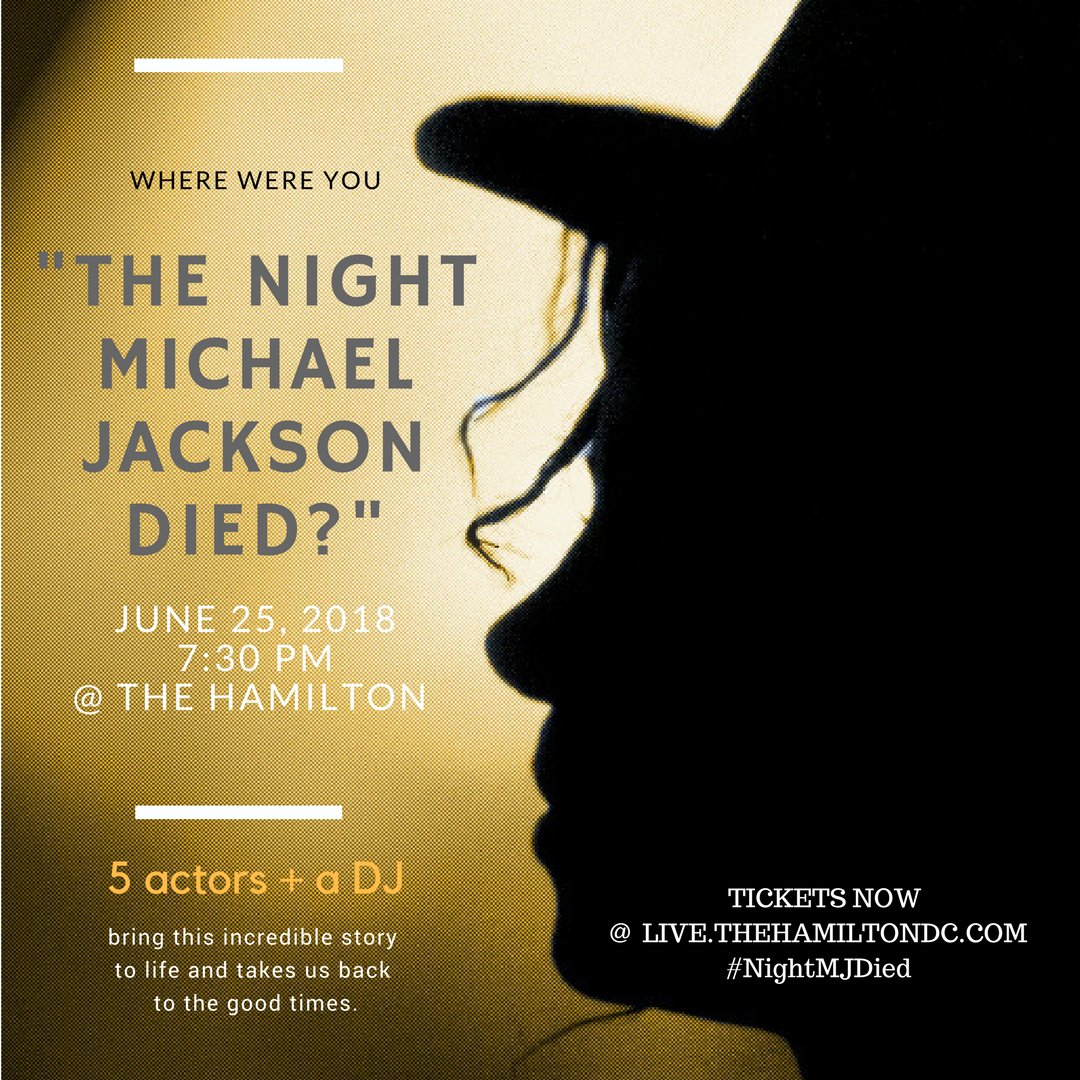 guerillartist's tweet photo. @davidtrichards "He was the biggest artist in history & probably one of the biggest philanthropists too. What he did for the world & what he did to himself someone should study his bones" - #NiteMJDied 5 actors + a DJ @thehamiltondc June 25th https://t.co/Bzdde2vnKW #TheLastDaysOfMichaelJackson https://t.co/iROBE7MU3D