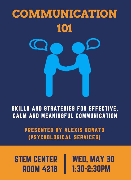 STEM_FH's tweet photo. Communication 101  - Skills and Strategies for Effective, Calm and Meaningful Communication
Wed, May 30, 1:30-2:30pm @ Room 4218 (STEM Center)
Presented by Alexis Donato (Psychological Services) #iamfoothill https://t.co/fnmO1Cm9A5