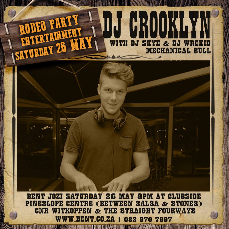 3/4 RODEO party entertainment: DJ CROOKLYN 
Saturday 26 May at Clubside Fourways (between Salsa &amp; Stones) in the Pineslope Centre 🤠🏳️‍🌈Facebook: goo.gl/2B5An9