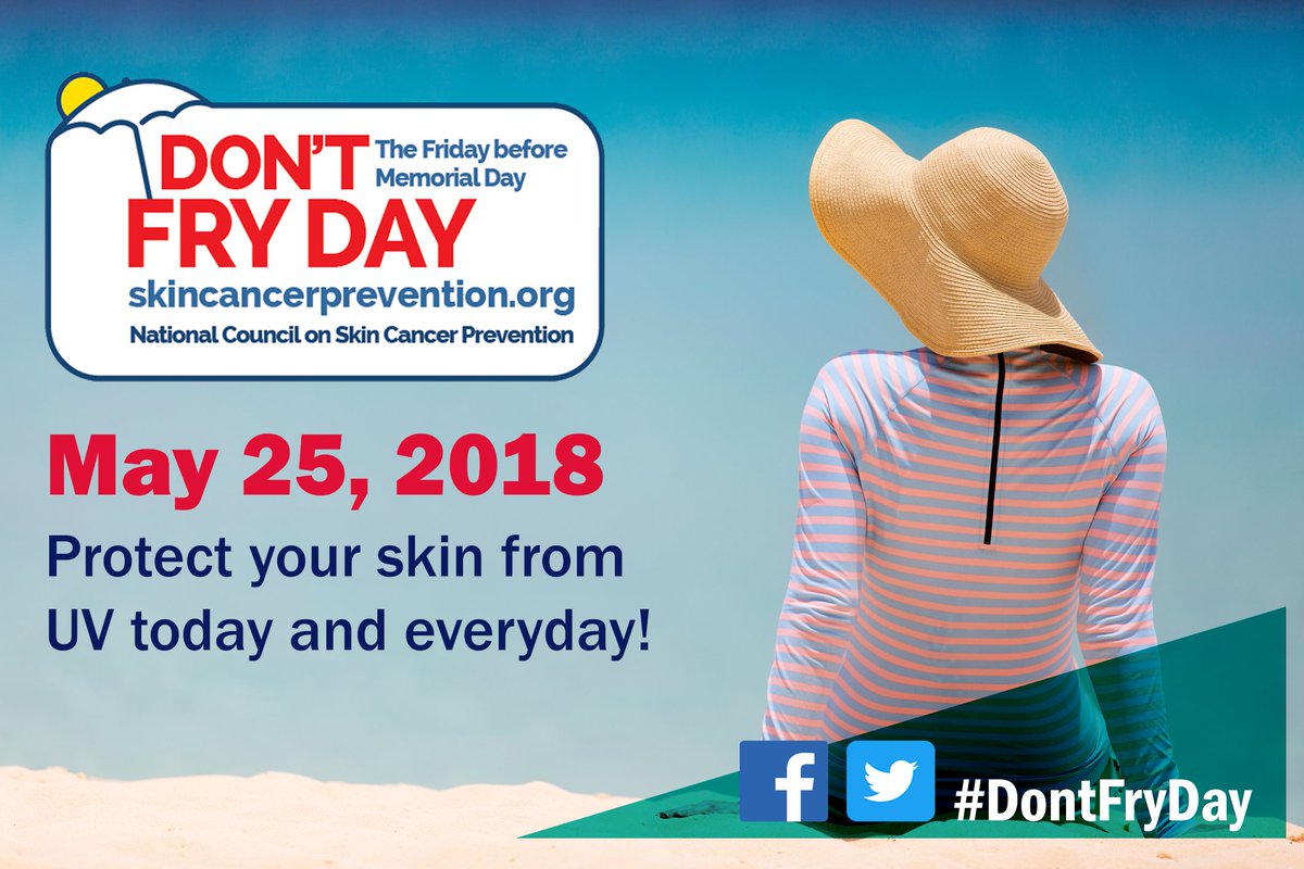 skincancerprev's tweet photo. PLS RT: TODAY IS #DONTFRYDAY https://t.co/E1VusAJztb Today and every day, protect your skin from the sun to prevent #skincancer! Help us spread the sun-safe word this Memorial Day Weekend. https://t.co/MmKW8PfiFM