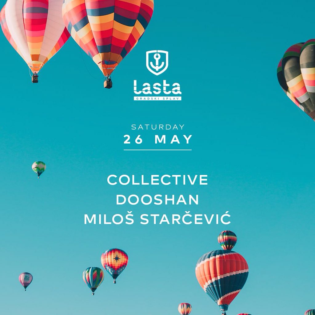SATURDAY 
May 26. 2018. | <a href="/splavlasta/">Gradski splav Lasta</a> 
#Collective