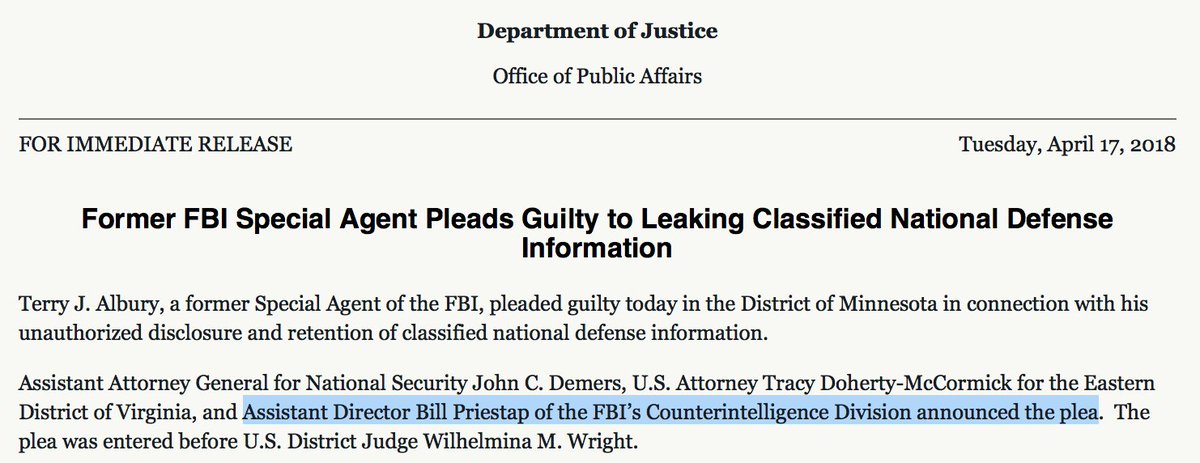 Also, unlike many in the FBI who have resigned or been fired recently, PRIESTAP is still working live cases. For example, he had a quote in a recent  @TheJusticeDept press release on a classified leak case (HT  @TheLastRefuge2):  https://www.justice.gov/opa/pr/former-fbi-special-agent-pleads-guilty-leaking-classified-national-defense-information