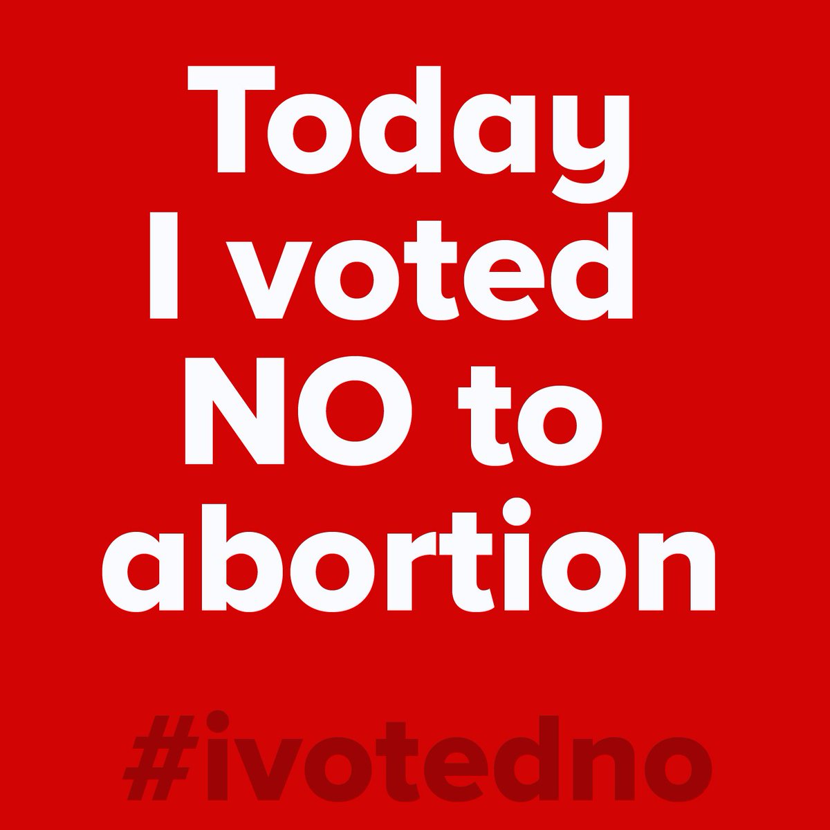 SaveLivesAlways's tweet photo. Today, I voted NO to abortion. Have you voted yet? #ivotedno #votenotoabortion https://t.co/IjhrswYYV9