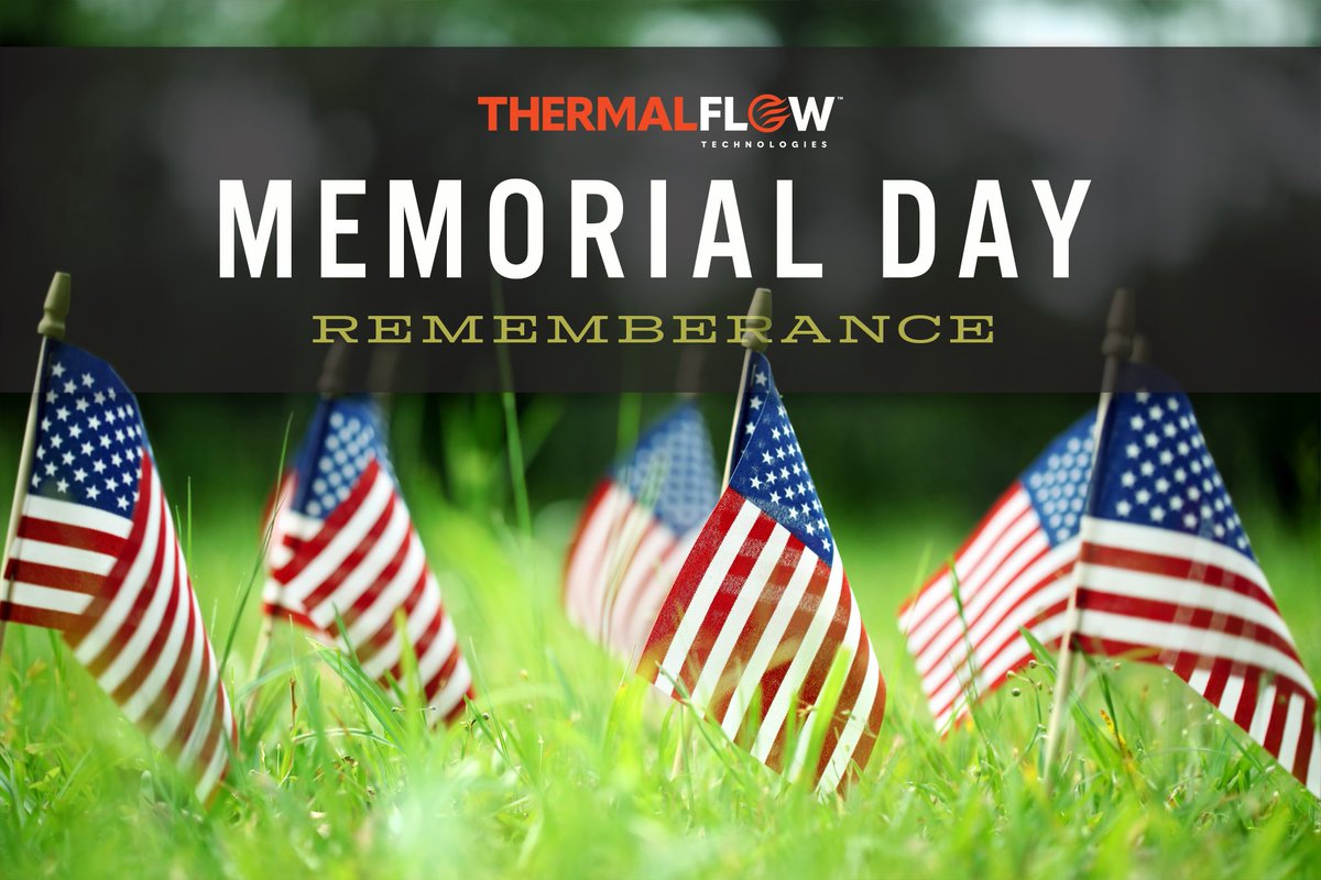 ThermalFlowTech's tweet image. Honor and remember all the brave men and women that fought for our freedom this Memorial Day weekend. #MemorialDayWeekend