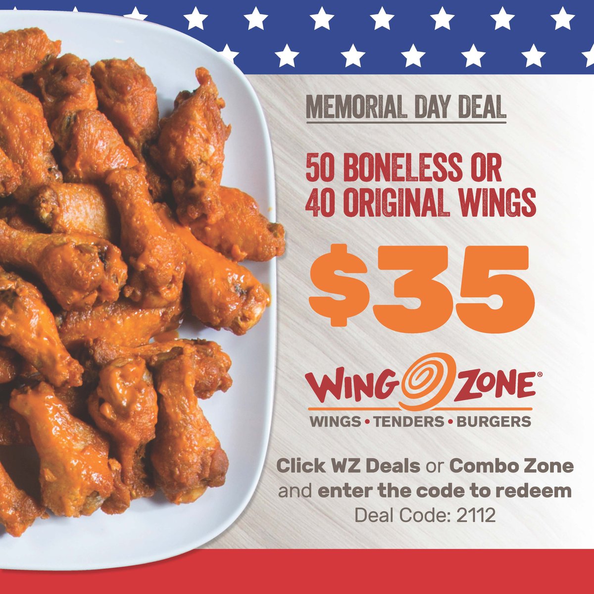 Order Online At Http Www Wingzone Com Click On Wz Deals Or Combo Zone And Enter Deal Code 2112 To Redeem Memorialday Usa Thankyou Memorialdayweekend