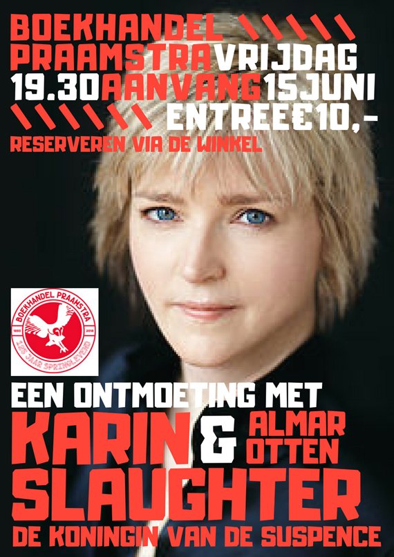 praamstraboeken's tweet photo. Karin #Slaughter, the queen of crime, komt naar Deventer! Op 15 juni a.s. ontvangen we haar in onze boekwinkel. De kaartverkoop is gestart. Wacht niet te lang, want de interesse voor dit bijzondere evenement is groot. Graag tot ziens bij #Praamstra, 125 jaar springlevend! https://t.co/Lg5RbaQ9Pv