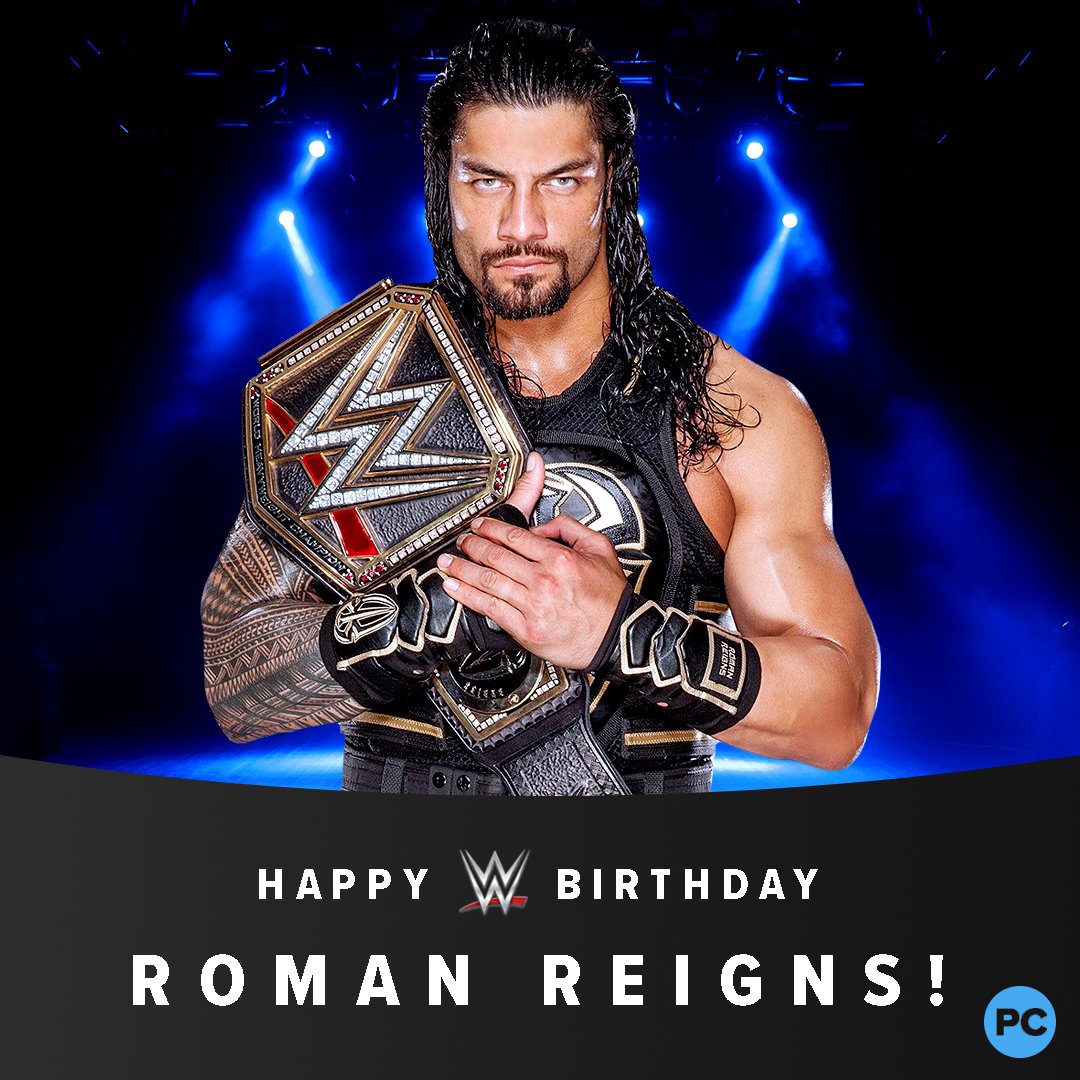Happy birthday to the most interesting social experiment in WWE history, Roman Reigns! 