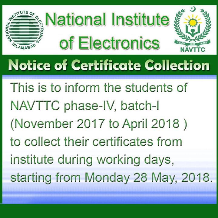 CTD_NiE's tweet photo. NOTICE OF CERTIFICATE COLLECTION:
Congratulations! This is to inform all the students of #NAVTTC phase-IV, batch-I (November 2017 to April 2018 ) to collect their certificates from
Institute during working days starting from Monday 28 May, 2018. 

National Institute of Elect… https://t.co/NdYSbD8k8o