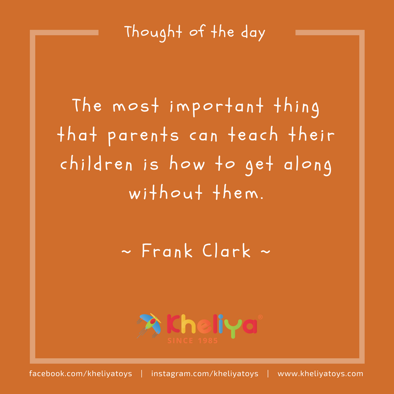 karanad123's tweet photo. The most important thing that parents can teach their children is how to get along without them. 🙂
~ Frank Clark ~#Pune #Saturdaythought https://t.co/Y4alraR7Nv

— Kheliya Toys ® 🙂 (kheliyatoys) May 26, 2018