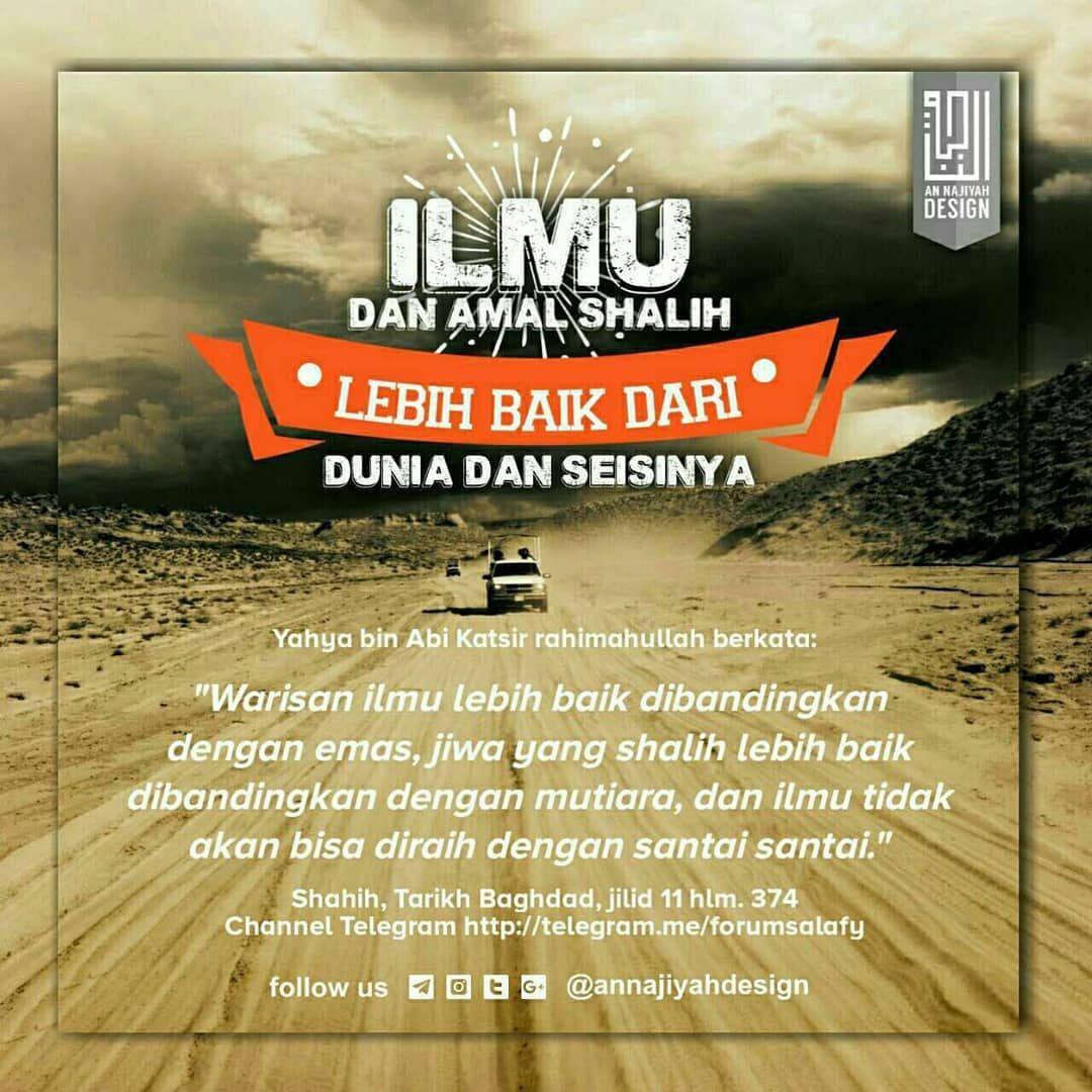 mgha_cha's tweet photo. ILMU DAN AMAL SHALIH LEBIH BAIK DARIPADA DUNIA DAN SEISINYA

#ilmu_syari #amal
Join telegram @annajiyahdesign || AYO DI SHARE..!
#YukTaklim
#annajiyahdesign
#ForumSalafyIndonesia #salaf #salafy #salafiyah #DakwahSalaf #Manhaj  #ManhajSalaf  #TukPencariAlhaq #BerbagiFaedah https://t.co/YQV0LrUOas