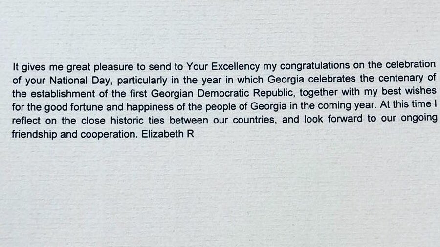 Her Majesty The Queen has sent a message of congratulations to the President of Georgia and the People of #Georgia on Independence Day. #Georgia100 #HappyIndependenceDay 🇬🇪 🇬🇧 <a href="/MargvelashviliG/">Giorgi Margvelashvili</a> <a href="/JustinMcKenzieS/">Justin McKenzieSmith</a>