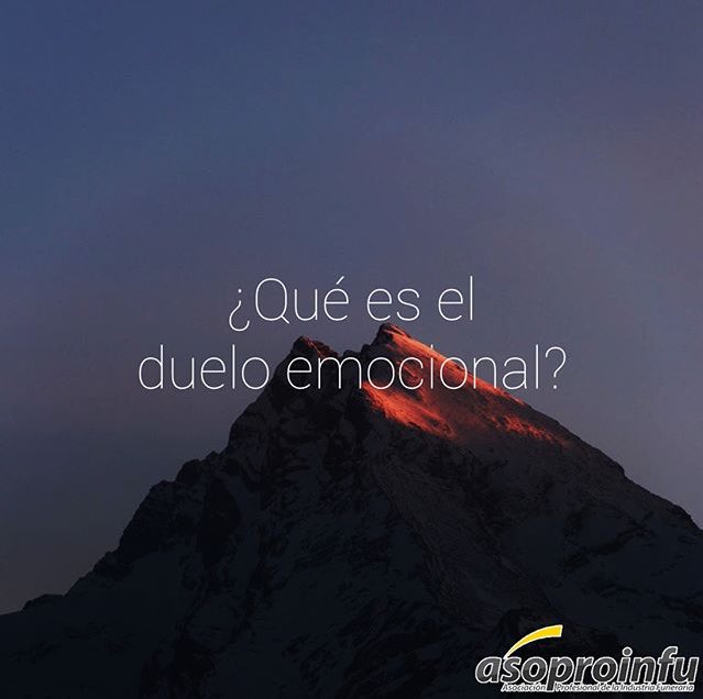 ASOPROINFU1's tweet photo. Es un proceso de adaptación que nos permite restablecer el equilibrio personal que ha quedado alterado por una pérdida. Las consecuencias emocionales están relacionadas con la persona o personas que hemos perdido y también con el modo en el que se ha producido la pérdida. ⛰ https://t.co/UsO4bkUOGw