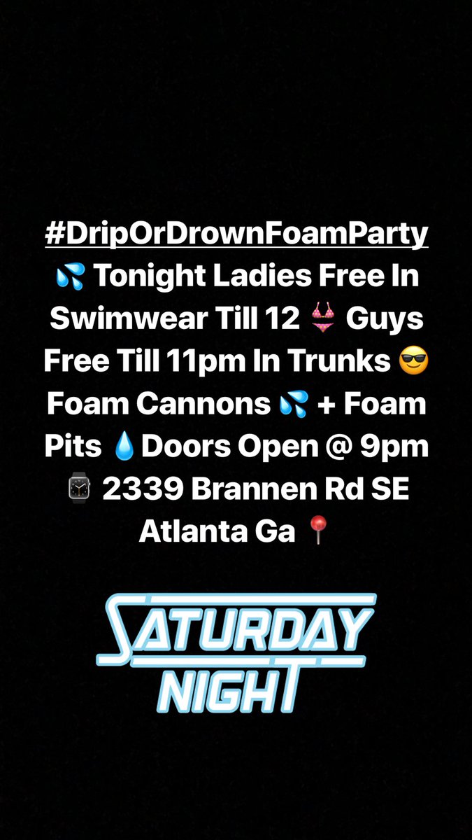 ThisShymell's tweet photo. Atlanta’s Biggest Foam Party Ever #DripOrDrownFoamParty 💦 Tonight 🙌🏽 Ladies Free In Swimwear Till 12 👙 Guys Free Till 11pm In Trunks 😎 Foam Cannons 💦 + Foam Pits 💧Doors Open @ 9pm ⌚️ 2339 Brannen Rd SE Atlanta Ga 📍 https://t.co/MDoQ6Hloim