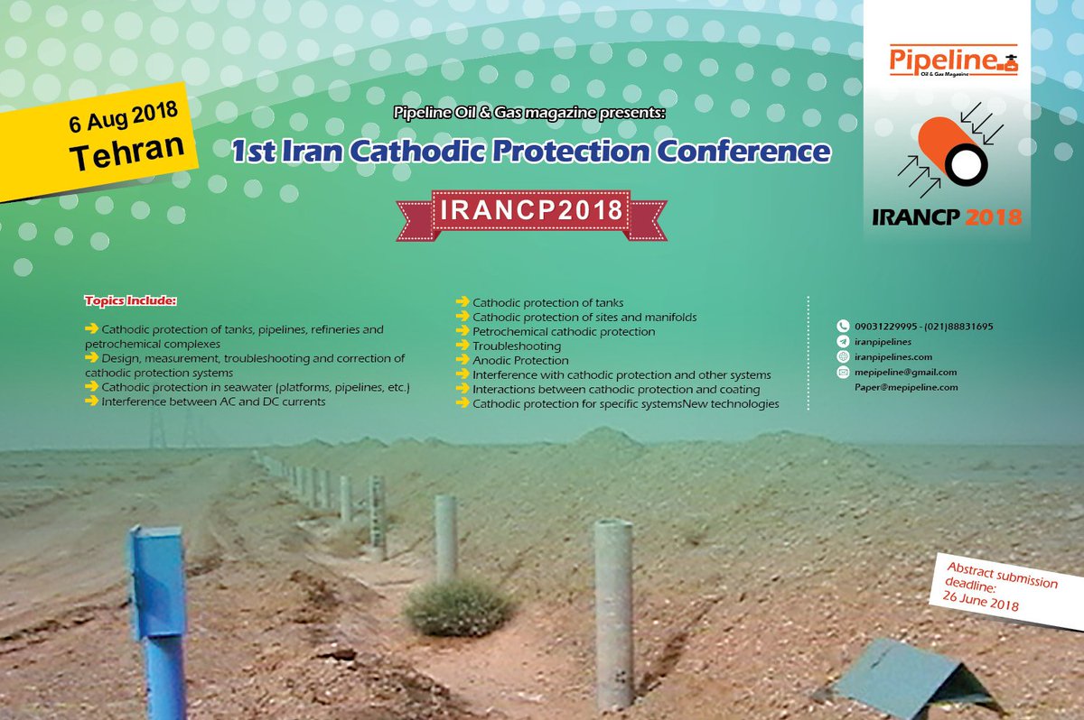 Pipeline Oil & Gas Magazine (@mepipeline) on Twitter photo Pipeline Oil & Gas magazine presents:
1st Iran #CathodicProtection Conference
#IRANCP2018
#Iran #Tehran / 6 August 2018
For more information:
please contact: paper@mepipeline.com
bit.ly/2vg8s71 Pipeline Oil & Gas magazine presents:
1st Iran #CathodicProtection Conference
#IRANCP2018
#Iran #Tehran / 6 August 2018
For more information:
please contact: paper@mepipeline.com
bit.ly/2vg8s71