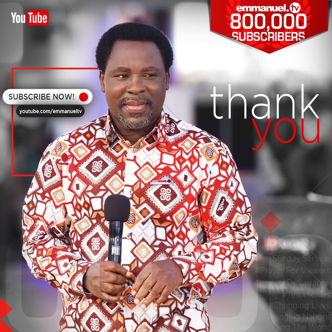 Tb Joshua On Twitter Congratulations Emmanuel Tv Today By The Grace Of God Emmanuel Tv S Official Youtube Channel Has Surpassed 800 000 Subscribers With More Than 330 Million Views As Prophet