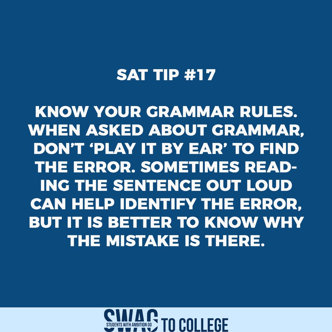 swagtocollege's tweet photo. For this week’s #SATTip, we remind you to know your GRAMMAR rules! It might sound redundant but we often forget simple grammar rules. It helps to say the sentence out loud to catch the mistake. It’s better to practice before hand, since you can not talk during the actual SAT Exam https://t.co/mcQqD6wAny