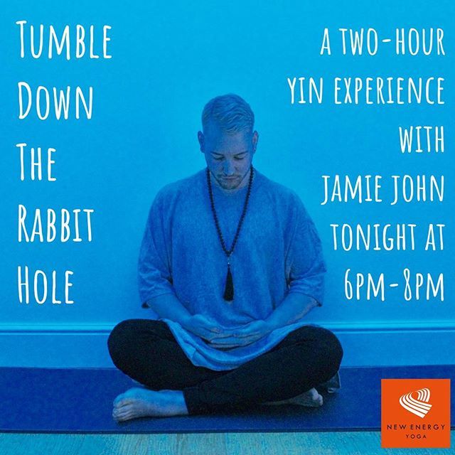 🙏🏻TUMBLE DOWN THE RABBIT HOLE 🐇 There are still a few spaces left for tonight’s 2-Hour Yin workshop with @lordjamiejohn at 6pm. We can’t think of of a better way to spend your Bank Holiday Sunday than immersing yourself in this relaxing experience only at New Energy Yoga…