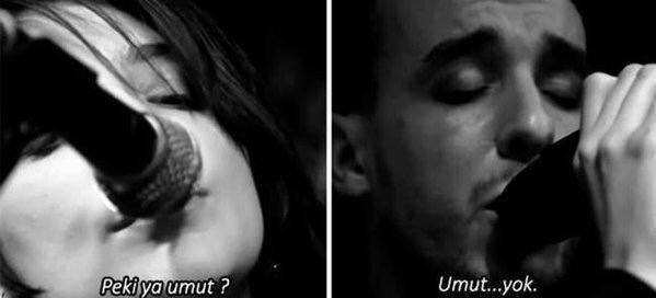 "Peki ya umut? Umut, yok.." (Cem Adrian)