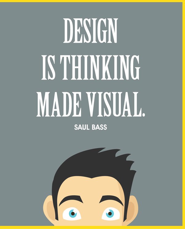 'Design is thinking made visual.' -Saul Bass
goo.gl/mpJubQ
goo.gl/5AqzaH
#InspirationBoard #Quote #Design #DesignQuote