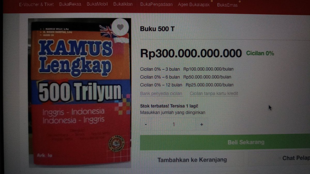 Di Bukalapak, nemu pedagang yang jual rugi. Kamus 500 trilyun dijual cuma 300 miliar...