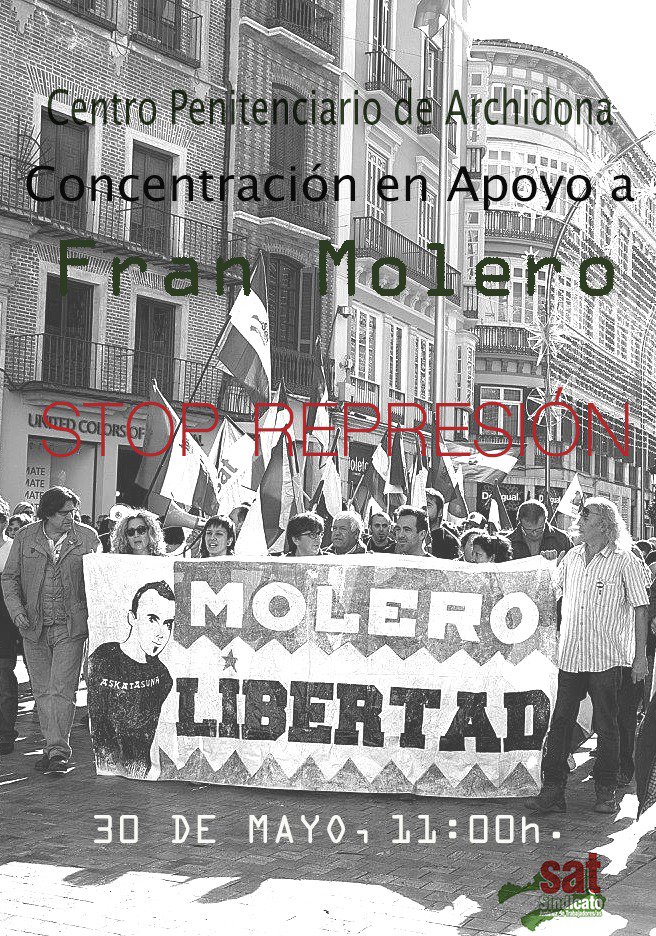 Este próximo miércoles, en la cárcel de Archidona, Málaga, estaremos apoyando al compañero Fran Molero, sobre el cual caen 5 años de prisión por la participación en el Rodea el Congreso en abril de 2013. #evaristo #StopRepresión #Andalucia #Malaga