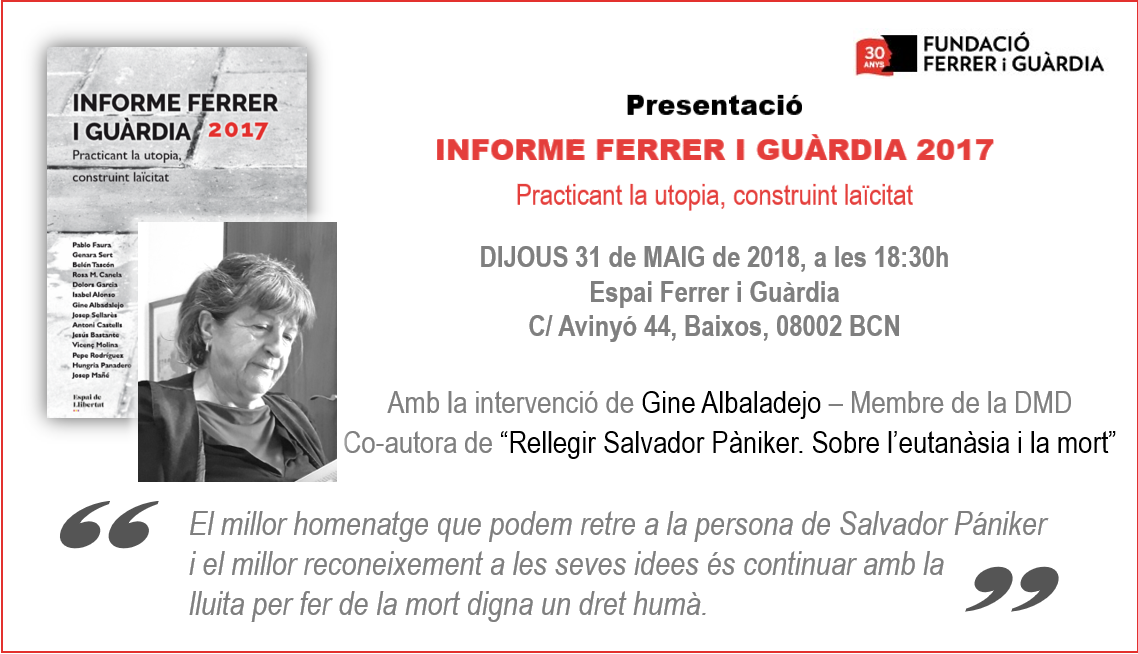 f_ferrerguardia's tweet photo. #SalvadorPániker va lluitar gran part de la seva vida pel reconeixement legal de l’eutanàsia i la mort digna. Gine Albaladejo, membre de l’Associació @dmdcatalunya, ens aproparà l’estat d’aquesta qüestió a la presentació de l’#InformeFiG 2017 https://t.co/bIRto2Nqqp https://t.co/CvtuNr8TsH