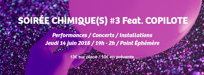 _Copilote_'s tweet photo. @Copilote s’associe à Chimique(s) [Moïra Dalant &amp; Marine Colard] pour une soirée exceptionnelle de performances et de concerts au @PointEphemere jeudi 14 juin 2018. Préventes à 10€ ! SAVE THE DATE !!!!! 💜💥🔜✌️ https://t.co/1OqyMPEkgV