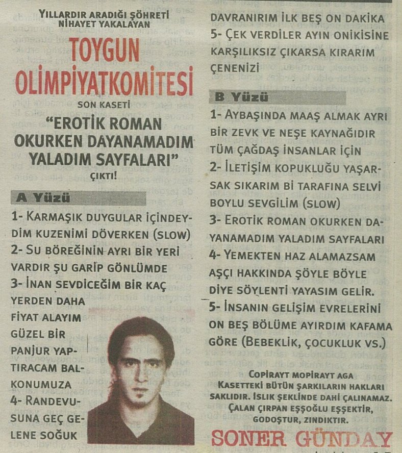 Yıllardır aradığı şöhreti nihayet yakalayan Toygun Olimpiyatkomitesi'nin son kaseti "Erotik roman okurken dayanamadım yaladım sayfaları" çıktı