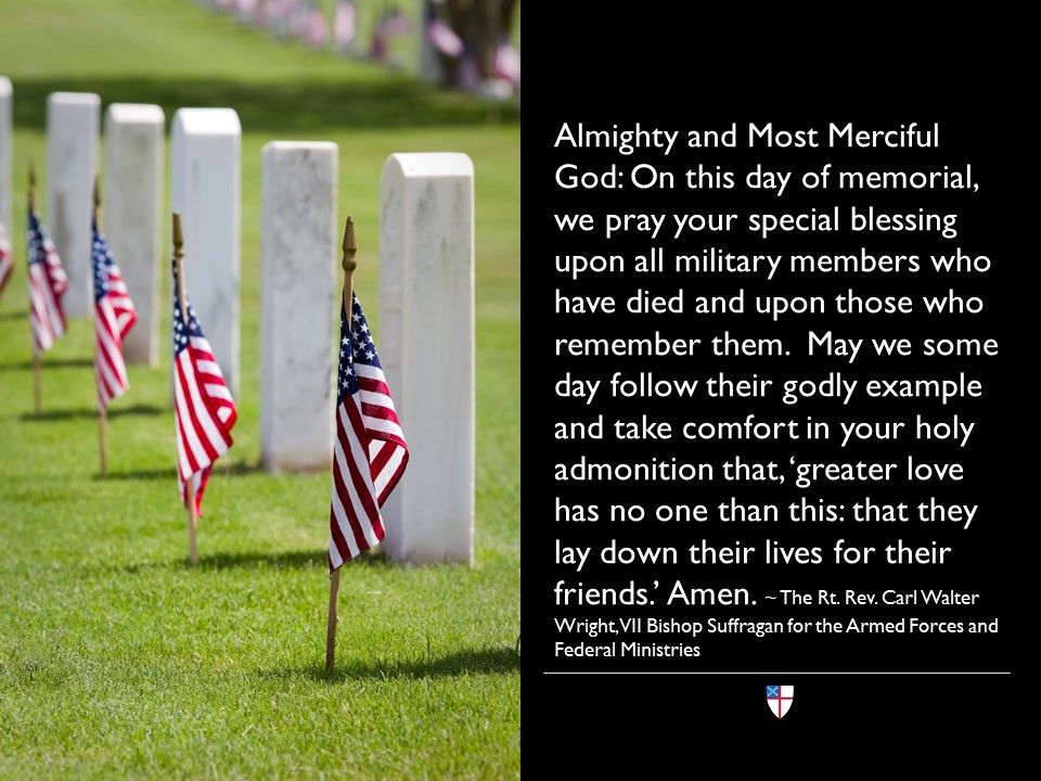 iamepiscopalian's tweet photo. Almighty and Most Merciful God:  We give you thanks for all Americans who have served in the Army, Air Force, Navy, Marines, Coastguard, and civilians who in the time of war answered our nation’s call and gave the ultimate sacrifice of their very lives to secure the freedoms. . . https://t.co/rpJ1kVkHw6