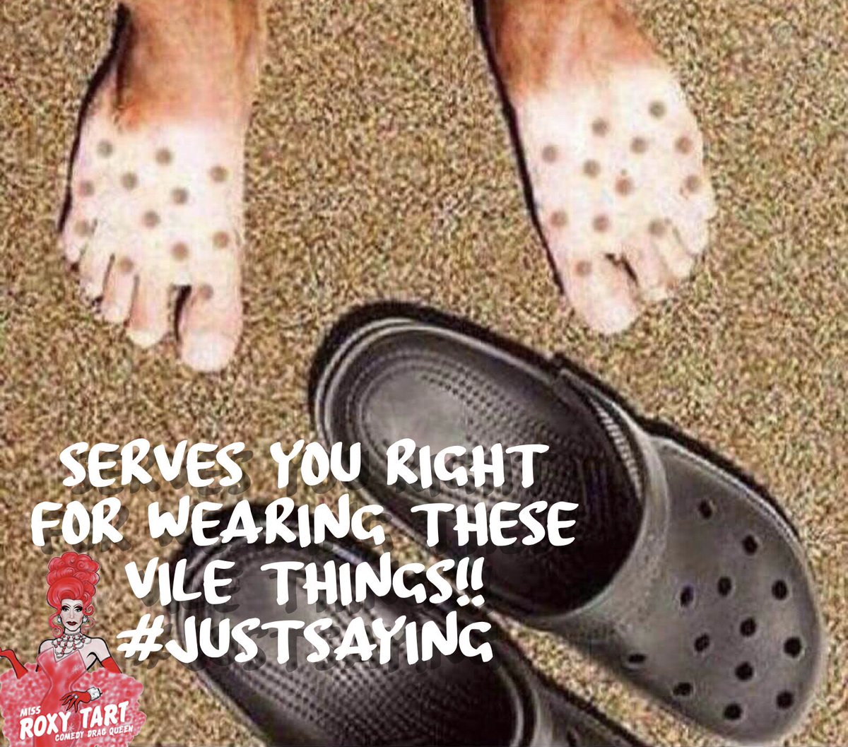 roxytart's tweet photo. #JustSaying #CrocsAreVile #RoxyTart #ComedyDragQueen #Suntan #HolidayTime https://t.co/hWDHNrNWzv