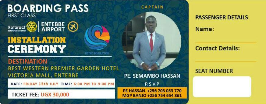 We will be installing PE <a href="/HassanSemambo/">Semambo Hassan</a>, the sixth president of <a href="/RctEbb/">ROTARACT CLUB OF ENTEBBE AIRPORT-THE PILOTS ✈✈</a> on the 13th July 2018. Come join us @rotaract256. Get your boarding passes now and let's meet at the boarding gate 😋☺☺