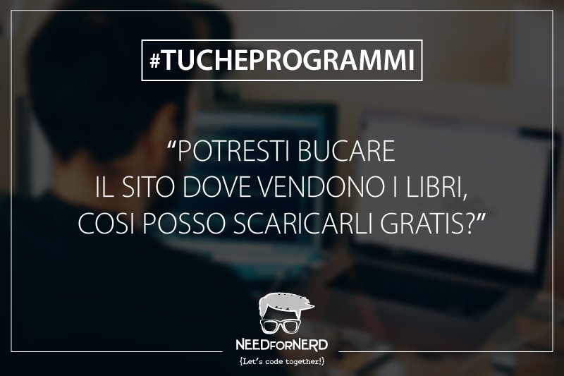 NeedForNerd's tweet photo. ⏳ Vita da #Programmatore 💻
☝️ Ehi, ma #TuCheProgrammi 🖱️
free cultura ぢデク https://t.co/D81YKE86tA