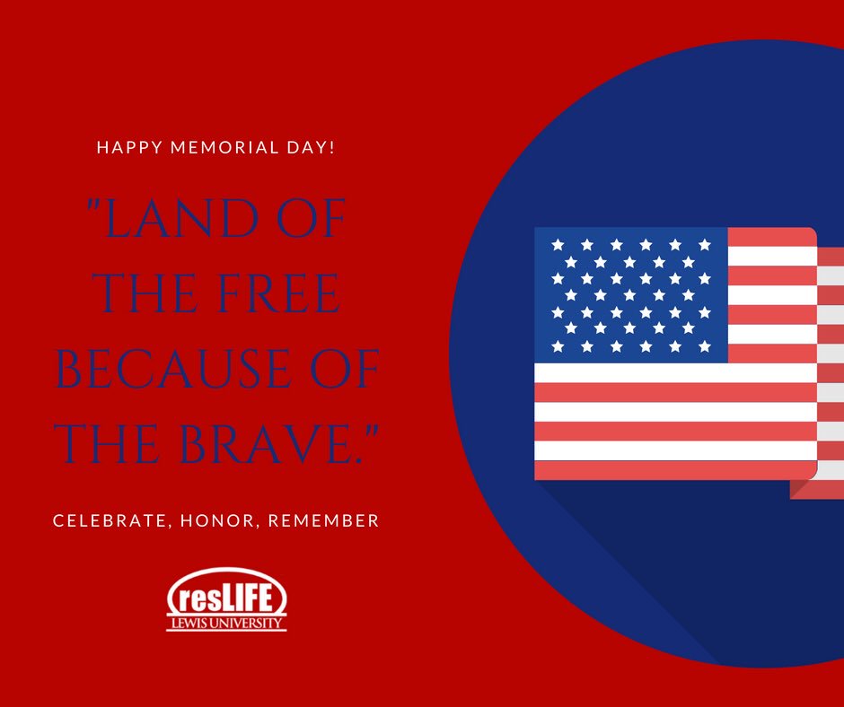 LewisResLife's tweet image. Let’s remember all the brave men and women who have served our country. Happy Memorial Day! 
#ResLife #LewisU