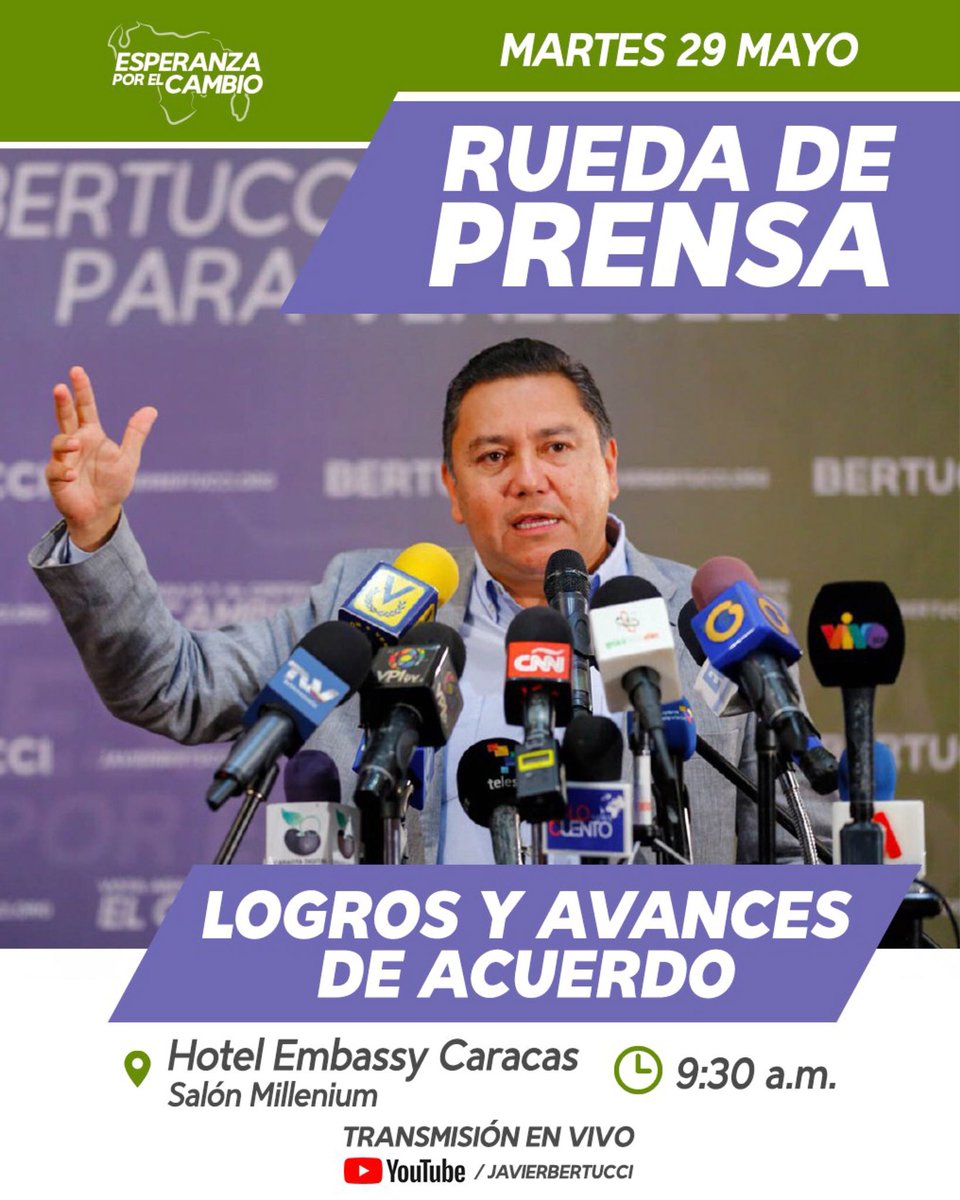 ElCambioVE's tweet photo. Mañana Martes 29 de Mayo, @JAVIERBERTUCCI ofrecerá una Rueda de Prensa donde hará declaraciones acerca de los logros y avances de acuerdo. Te esperamos en el Hotel Embassy Suites en el Salón Millenium sede #Caracas, a partir de las 9:30 A.M. #EsperanzaPorElCambio https://t.co/xNoBmy1Tnv